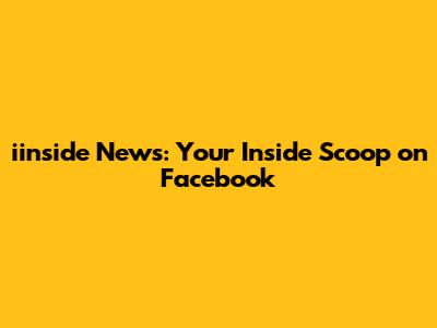 iinside News: Your Inside Scoop on Facebook